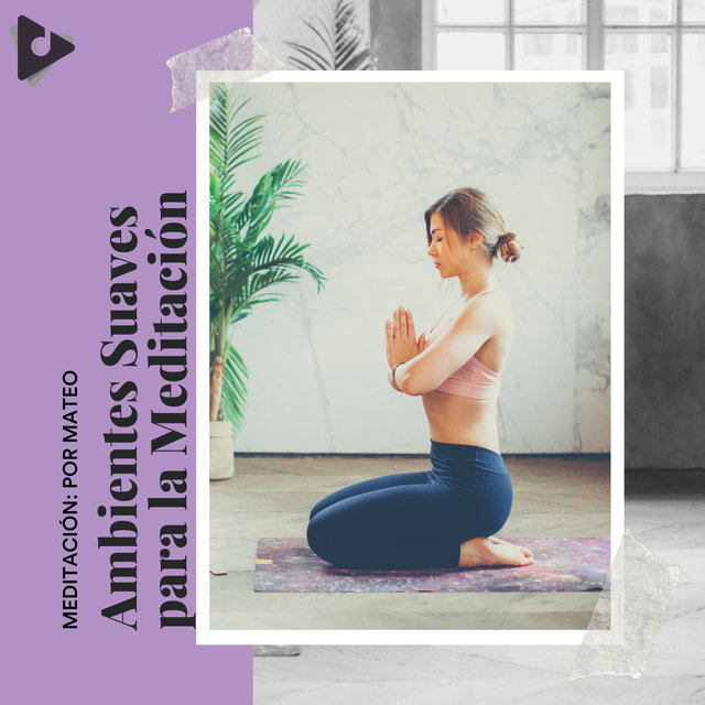Ambientes Suaves para la Meditación