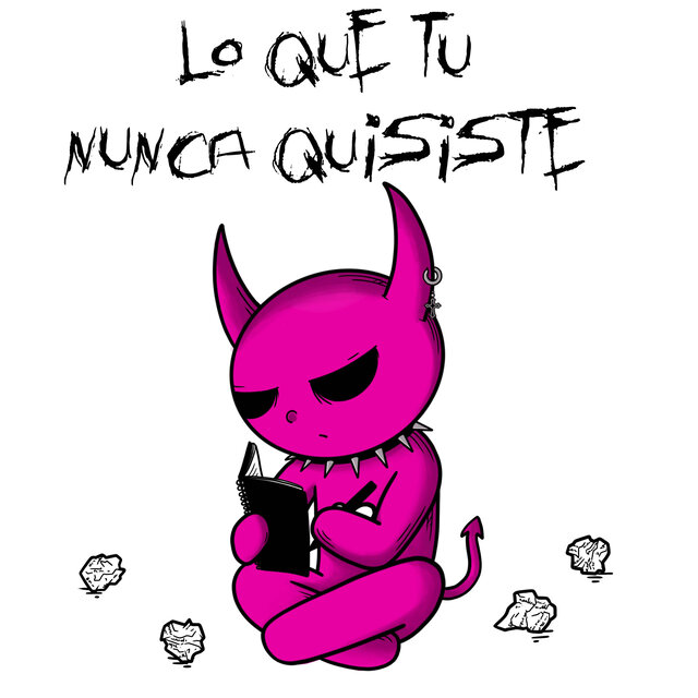 Lo Que Tú Nunca Quisiste