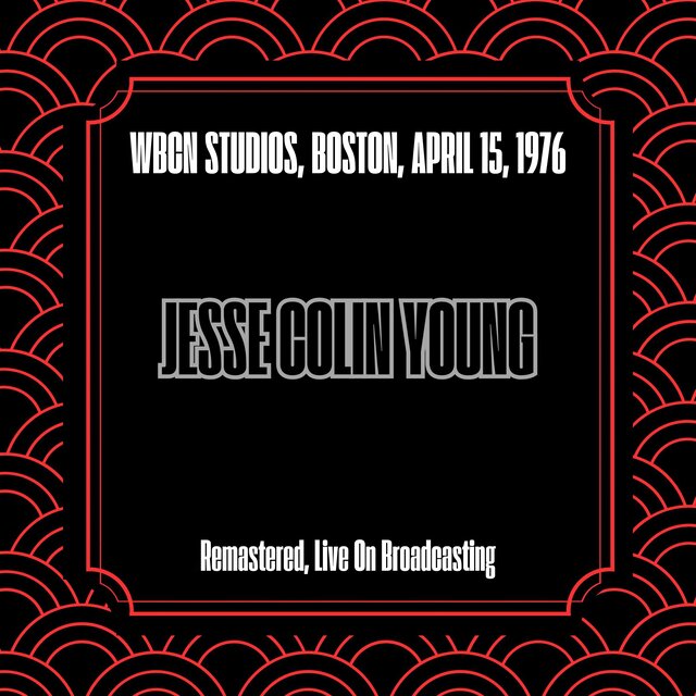 WBCN Studios, Boston, April 15, 1976 (Remastered, Live On Broadcasting)