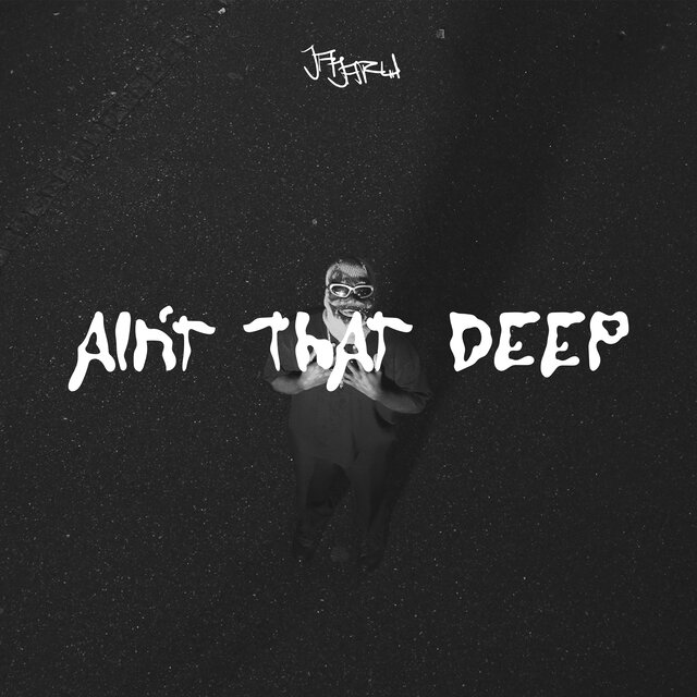 AIN'T THAT DEEP