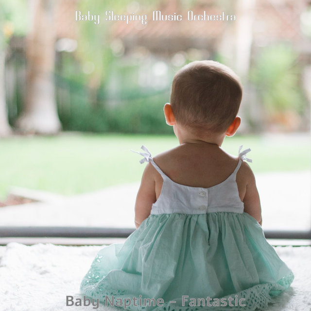 Baby Naptime - Fantastic