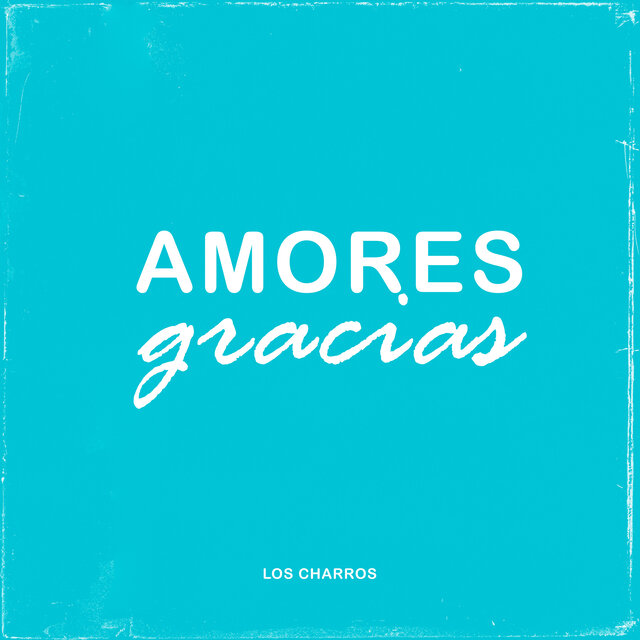 Amores, Gracias