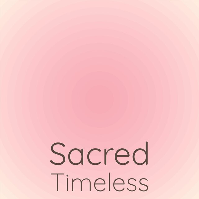 Sacred Timeless