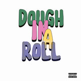 DOugh In A Roll