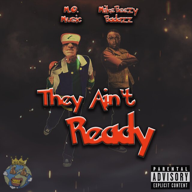 They Ain't Ready (feat. Mike Beezy)