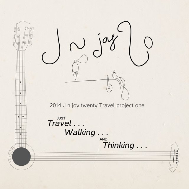 Travel Project One “Just Travel... Walking... and Thinking...”