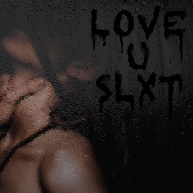 LOVE U SLXT