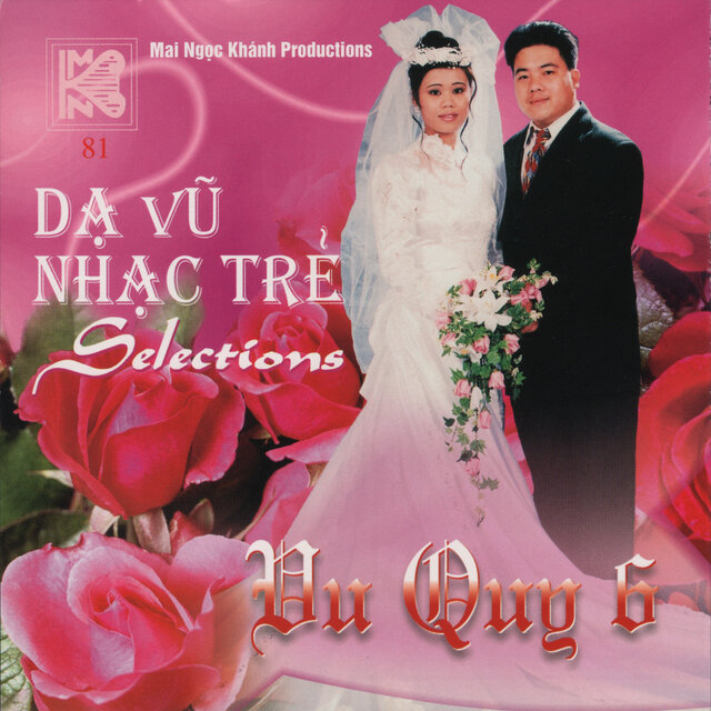 Dạ Vũ Nhạc Trẻ Selections - Vu Quy 6