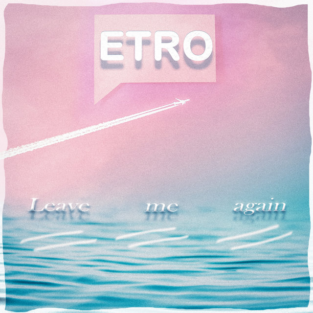 Leave me again