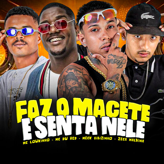 Faz o Macete e Senta Nele
