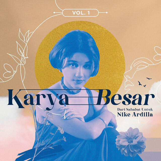 Karya Besar: Dari Sahabat Untuk Nike Ardilla (Vol. 1)
