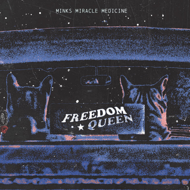 Cover art for album Freedom Queen by Mink's Miracle Medicine