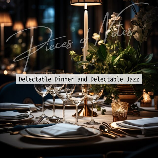 Delectable Dinner and Delectable Jazz 