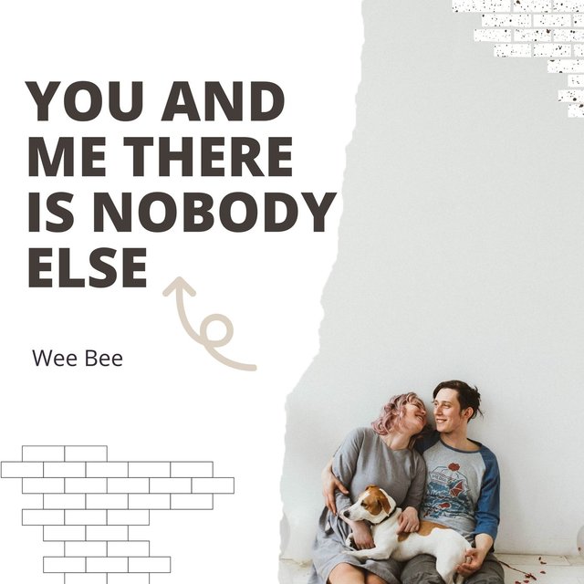 You And Me There Is Nobody Else