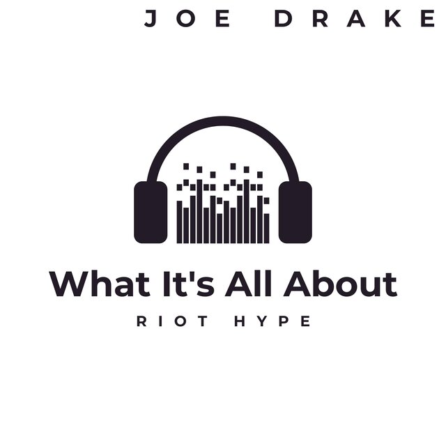 What It's All About (feat. Joe Drake)