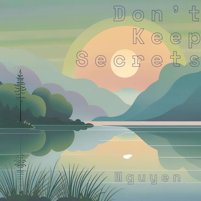 Don’t Keep Secrets