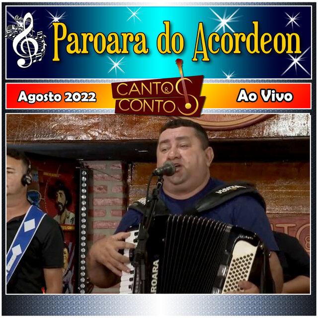 Cantos & Contos Com Paroara do Acordeon Ao Vivo - Agosto 2022