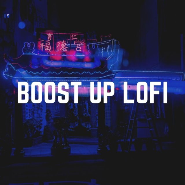 Boost up Lofi