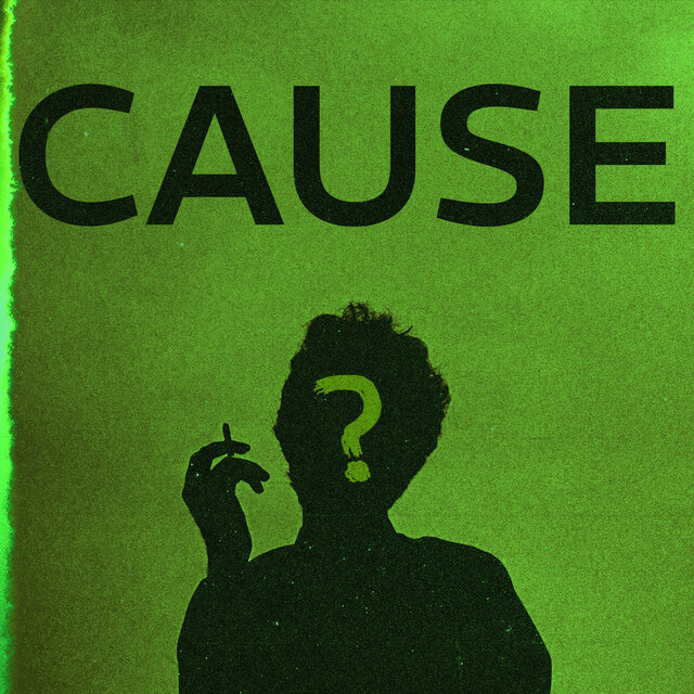 Cause