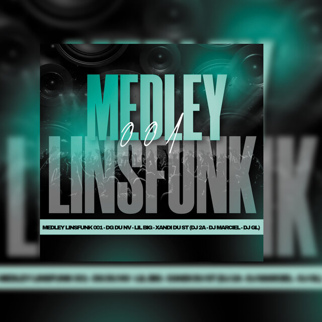 MEDLEY LINSFUNK 001 - DG DU NV - LIL BIG - XANDI DU ST (DJ 2A - DJ MARCIEL - DJ GL)