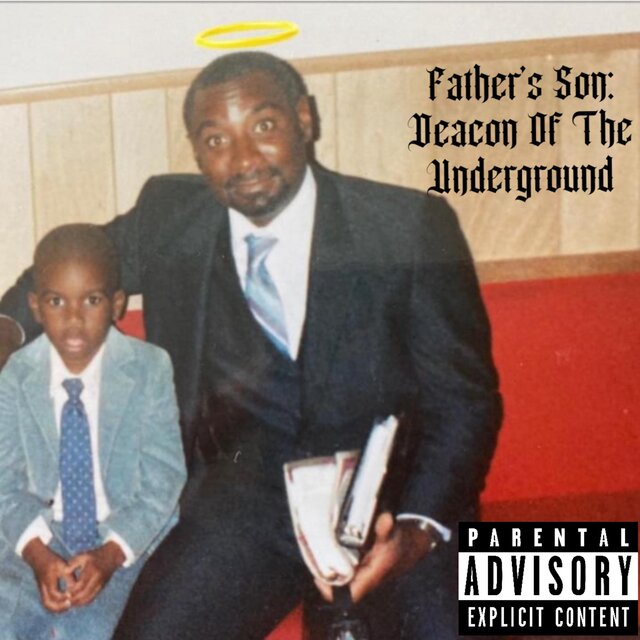 Father’s Son: Deacon of The Underground