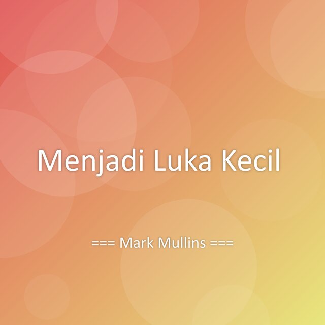 Menjadi Luka Kecil