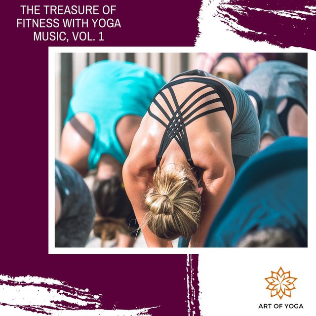 The Treasure Of Fitness With Yoga Music, Vol. 1
