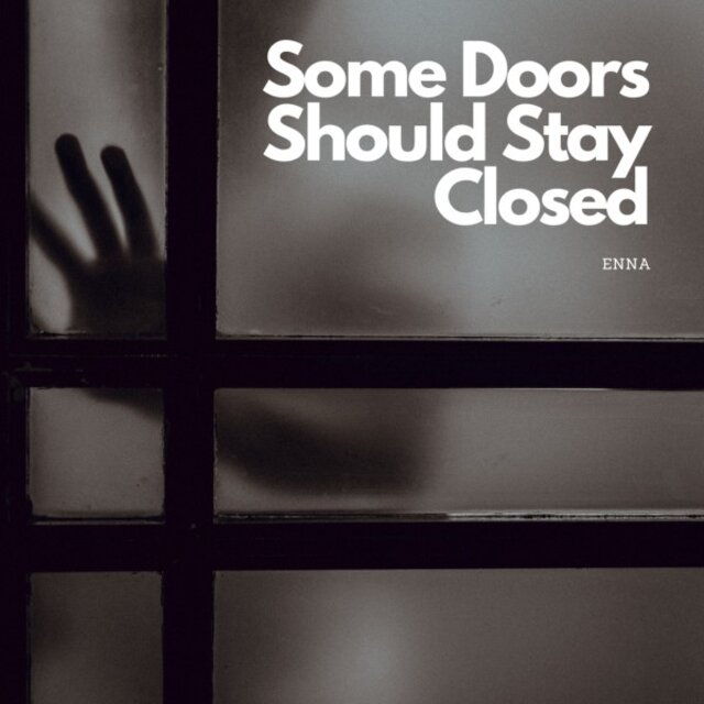 Some Doors Should Stay Closed