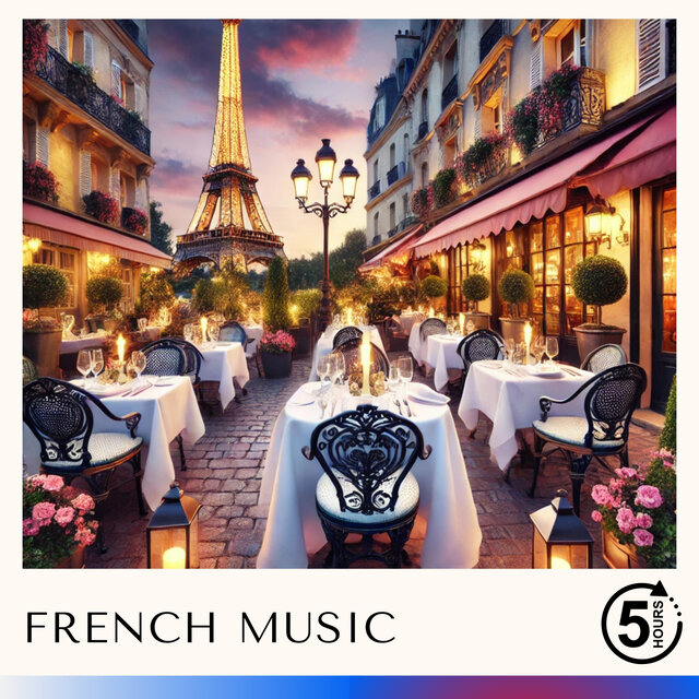 French Music for 5 Hours