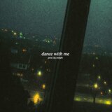 DANCE WITH ME (slowed)