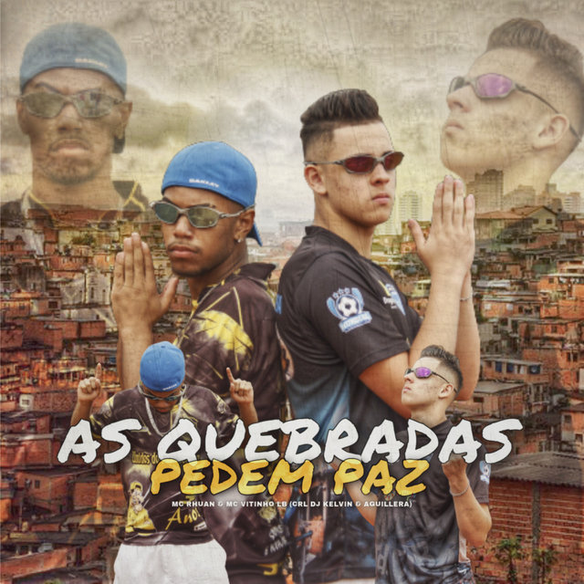 AS QUEBRADAS  PEDEM PAZ
