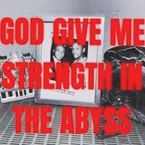 Strength in The Abyss