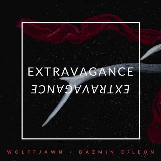 Extravagance (feat. Dazmin D'leon)
