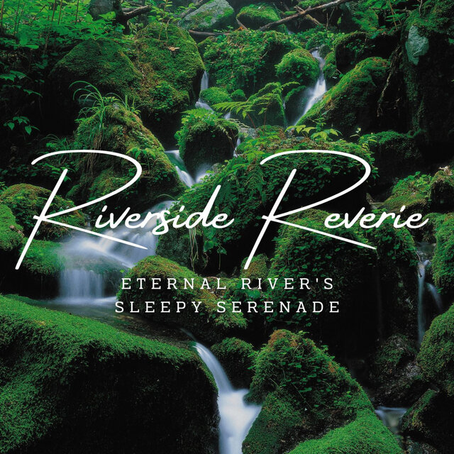 Riverside Reverie: Stream Sounds for Serene Sleep (ASMR)