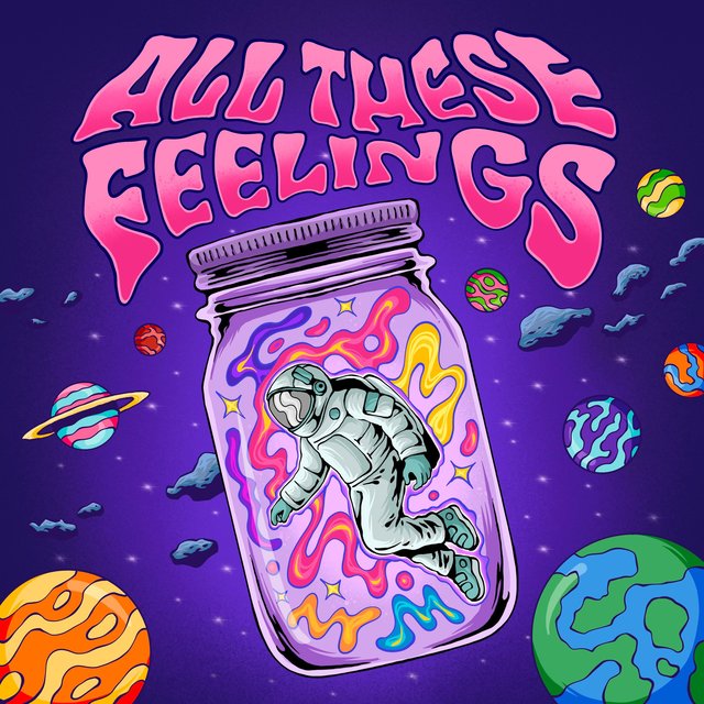 all these feelings