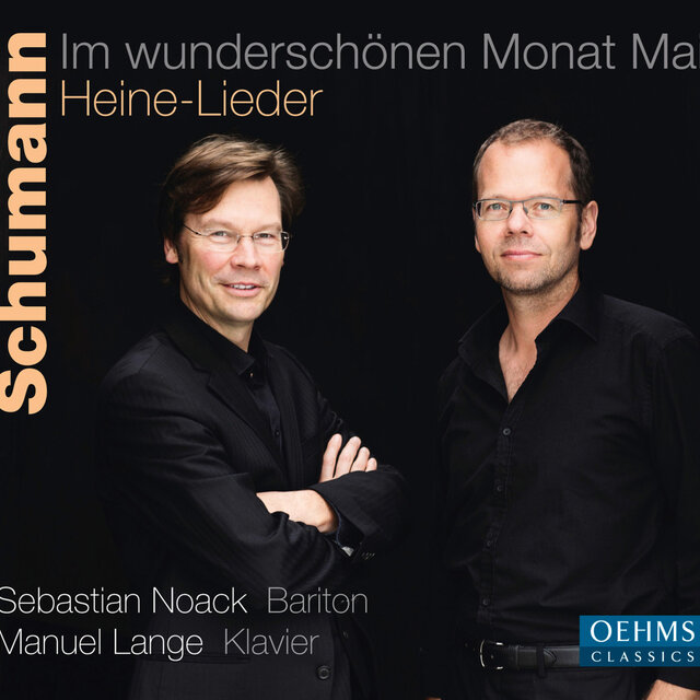 Schumann: Im wunderschönen Monat Mai – Heine-Lieder