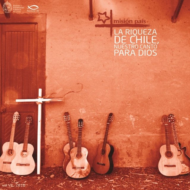 La riqueza de Chile, nuestro canto para Dios, Vol. VII