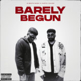 Barely Begun