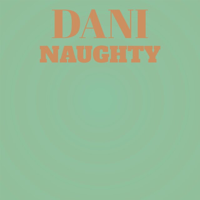 Dani Naughty