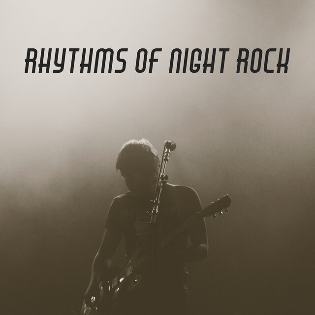 Rhythms of Night Rock (2018 Top American Style, Good Groove, Little Rockin Guitar, Texas Smoky Bar)