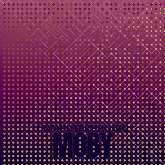 Computerphobia Moby