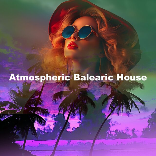 Atmospheric Balearic House