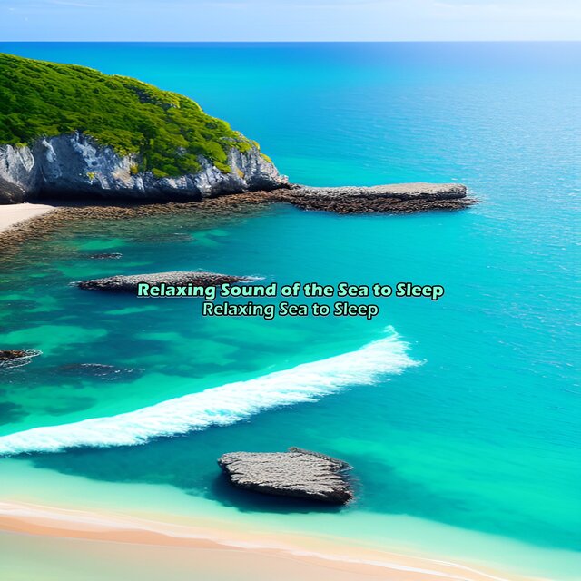 Relaxing Sound of the Sea to Sleep