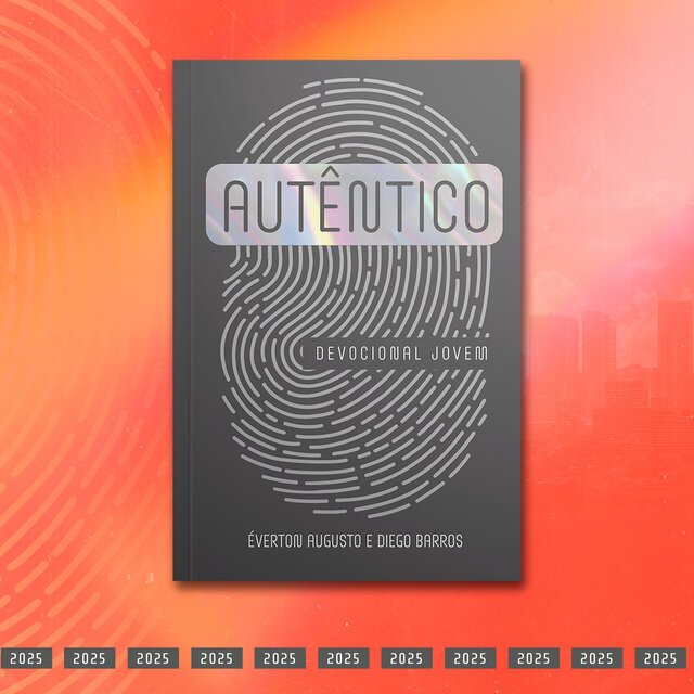 Devocional Jovem 2025: Autêntico - Abril