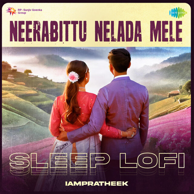 Neerabittu Nelada Mele (Sleep Lofi)