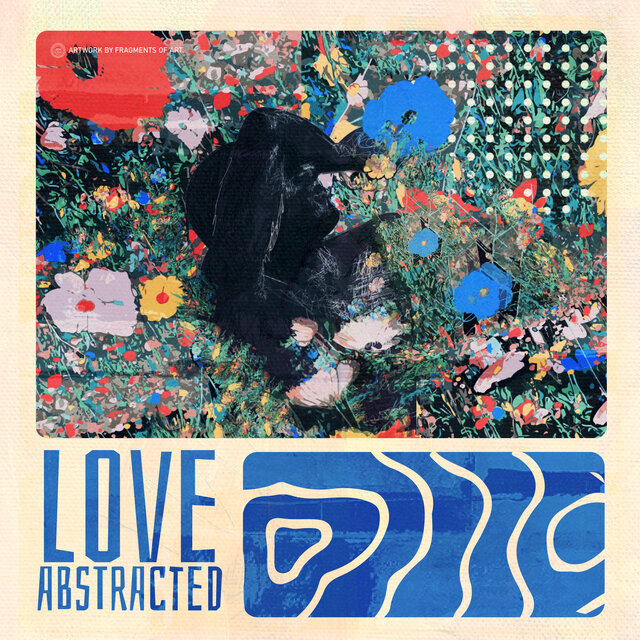 Love Abstracted: A Remix Project