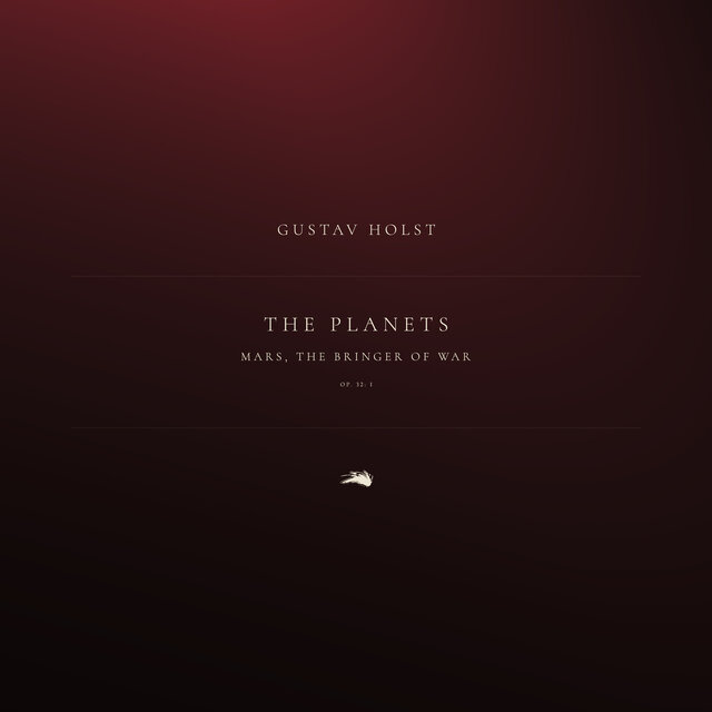 The Planets, Op. 32: 1. Mars, the Bringer of War. Allegro