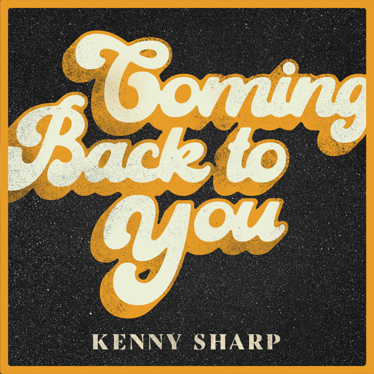 Kenny Sharp - Coming Back To You [Single]
