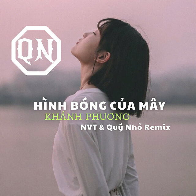 Hình Bóng Của Mây (NVT x Quý Nhỏ Remix)