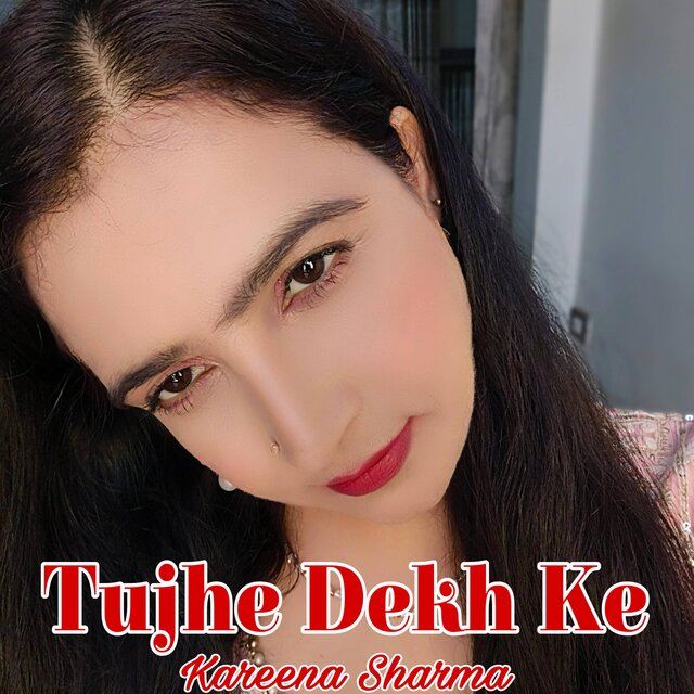 Tujhe Dekh Kee